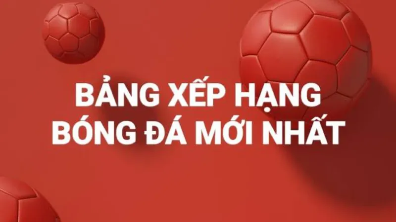 Bảng xếp hạng bóng đá là gì