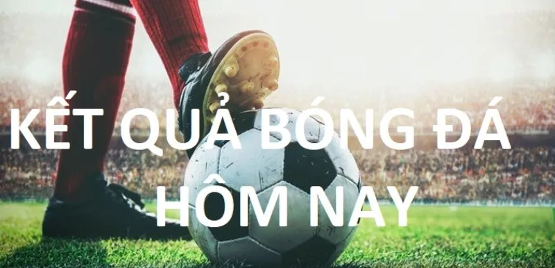 Lý do cần cập nhật kết quả bóng đá